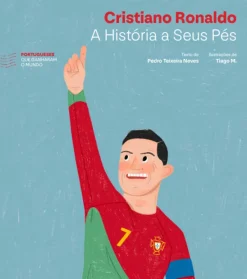 Cristiano Ronaldo - A História a Seus Pés