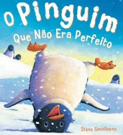 O Pinguim Que Não Era Perfeito