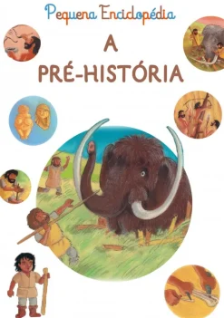 Pequena Enciclopédia - A Pré-História